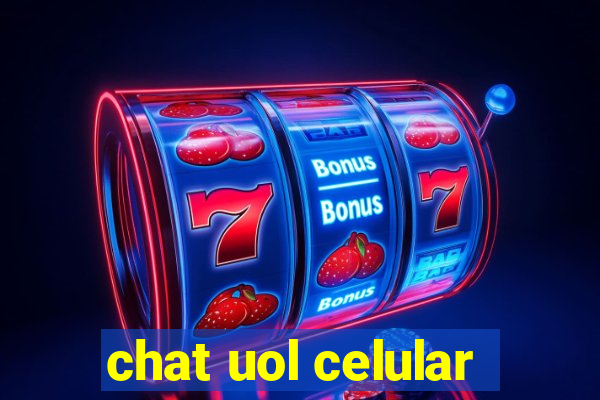 chat uol celular